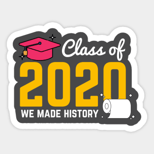 class of 2020 we made history Sticker